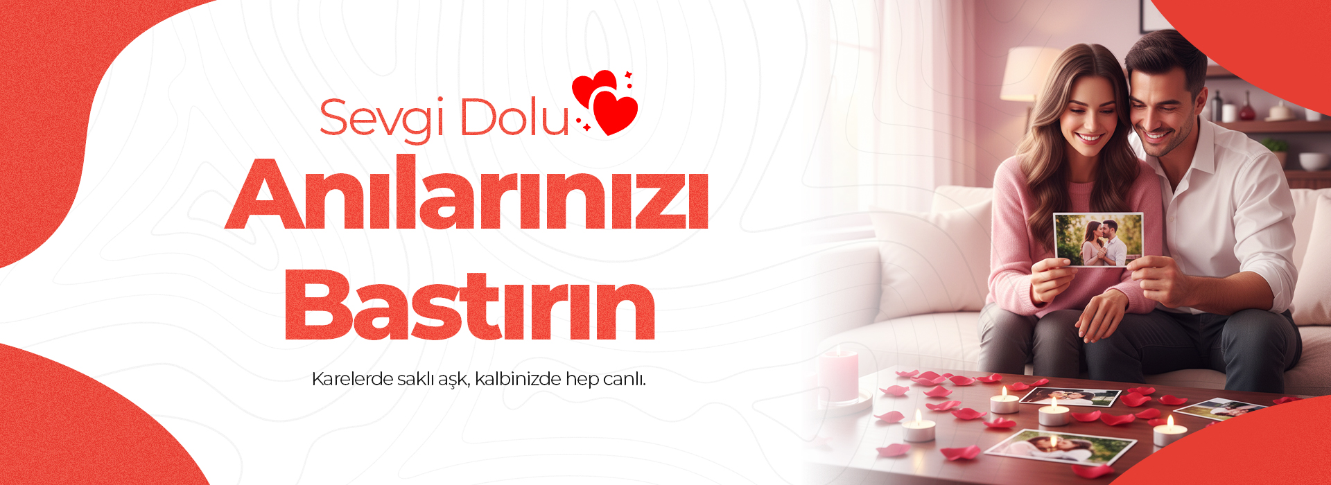 Sevgi Dolu Anılarınızı Bastırın